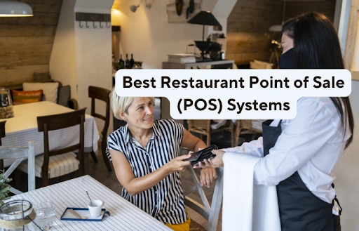 Best Restaurant Point Of Sale (POS) System