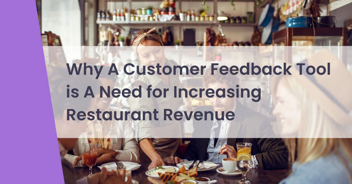 Why A Customer Feedback Tool is A Need