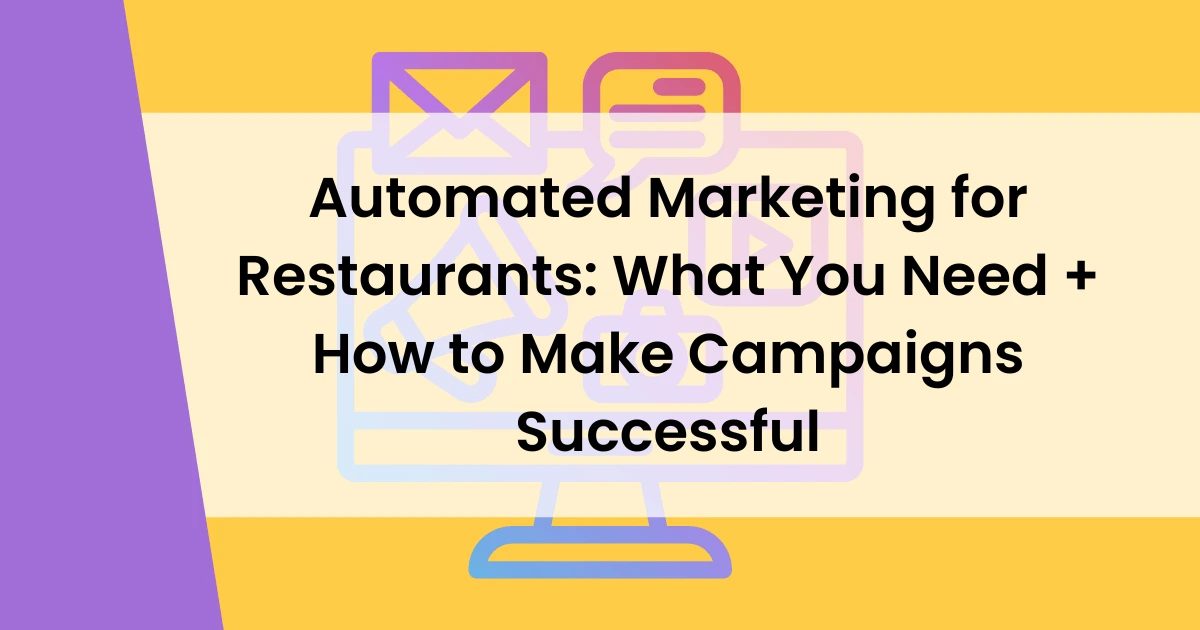 Automated marketing for restaurants