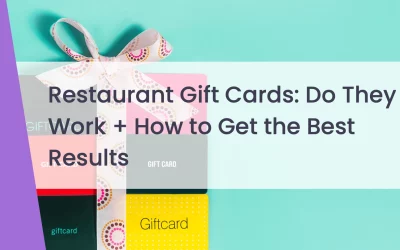 Restaurant Gift Cards: Do They Work + How to Get the Best Results