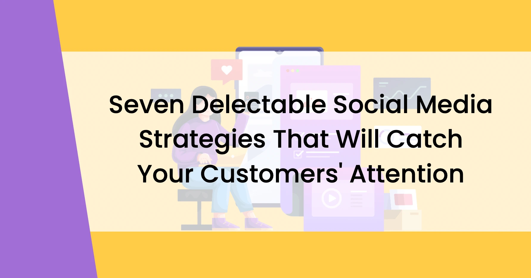 Seven delectable social media strategies