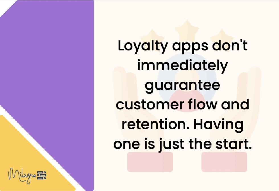 Loyalty apps don't immediately guarantee customer