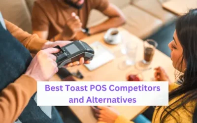 Best Toast POS Alternatives and Competitors – 2024