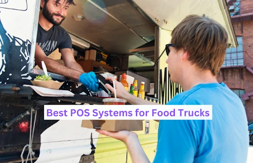 Best POS Systems for Food Trucks